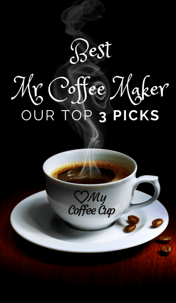 Mr Coffee Maker - Our Top Picks