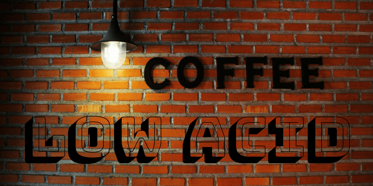 Low Acid Coffee Sign